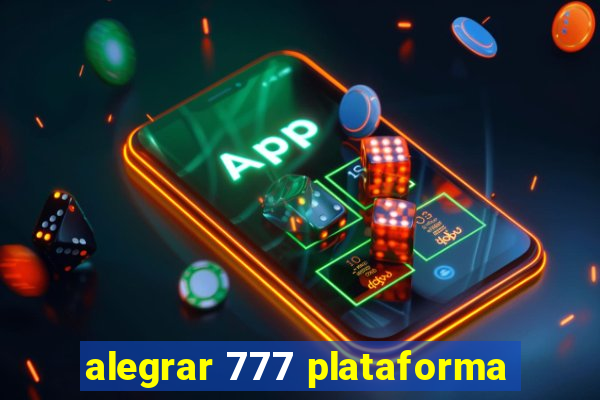 alegrar 777 plataforma